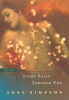 Light Falls Through You 0771080778 Book Cover