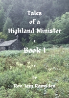 Tales of a Highland Minister 1915889928 Book Cover