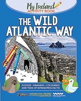 The Wild Atlantic Way: My Ireland Activity Book 1847178340 Book Cover
