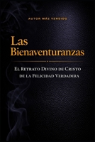 Las Bienaventuranzas: Retrato divino de los verdaderamente bienaventurados (Spanish Edition) B0GYTCYX2B Book Cover