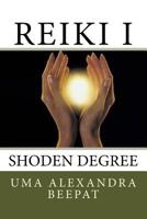 Reiki I: Shoden Training 149374979X Book Cover