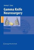 Gamma Knife Neurosurgery 3709117291 Book Cover