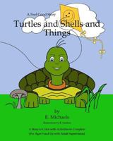 Turtles and Shells and Things 1449916325 Book Cover