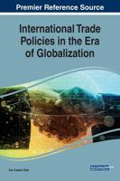 International Trade Policies in the Era of Globalization 1522595678 Book Cover