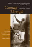 Coming Through: Voices of a South Carolina Gullah Community from Wpa Oral Histories 1570037213 Book Cover