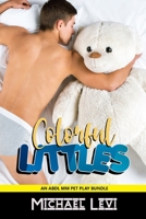 Colorful Littles: An ABDL MM Pet Play Bundle B095GJ4XNP Book Cover