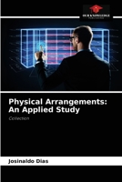 Physical Arrangements: An Applied Study 6204077732 Book Cover