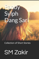 Paddy Sylph Dang Sari: Collection of Short Stories B08BDYB7FS Book Cover