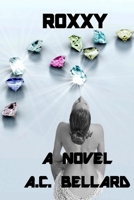 Roxxy: A Novel 1732404909 Book Cover
