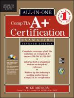 CompTIA A+ Certification All-In-One Exam Guide, Exams 220-701 & 220-702