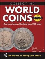 Collecting World Coins: More Than a Century of Circulating Issues 1901-Present (Collecting World Coins) 0873414225 Book Cover