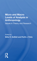 Micro and Macro Levels of Analysis in Anthropology: Issues in Theory and Research 0367156083 Book Cover