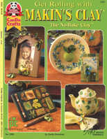 Get Rolling with Makin's Clay (Get Rolling with Makin's Clay, The No-Bake Clay, 5201) 1574215116 Book Cover