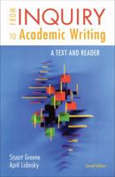 From Inquiry to Academic Writing: A Text and Reader 1457653443 Book Cover