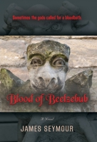 Blood of Beelzebub 1958889865 Book Cover