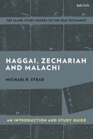 Haggai, Zechariah and Malachi: An Introduction and Study Guide: Return and Restoration 0567699420 Book Cover