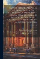 Annual Report ... Showing the Condition of State Banks, Savings Banks, Trust Companies and Loan and Investment Companies ... Building-Loan Associations and Credit Unions...; Volume 3 102165387X Book Cover