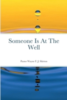 Someone Is At The Well 1387706160 Book Cover
