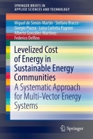 Levelized Cost of Energy in Sustainable Energy Communities: A Systematic Approach for Multi-Vector Energy Systems 3030959317 Book Cover