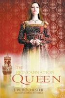 The Reincarnation of a Queen (John Wilmot, Earl of Rochester) B0CP6KN7VK Book Cover