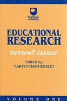 Educational Research: Volume One: Current Issues (Published in association with The Open University) 1853962430 Book Cover