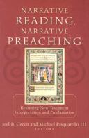 Narrative Reading, Narrative Preaching: Reuniting New Testament Interpretation and Proclamation 0801027217 Book Cover