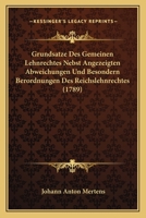 Grundsatze Des Gemeinen Lehnrechtes Nebst Angezeigten Abweichungen Und Besondern Berordnungen Des Reichslehnrechtes (1789) 1166047202 Book Cover