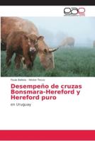 Desempeño de cruzas Bonsmara-Hereford y Hereford puro 3659098086 Book Cover