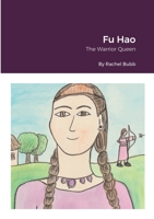 Fu Hao: The Warrior Queen 1300200871 Book Cover