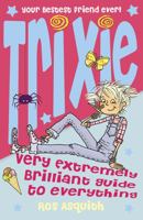 Trixe Very Extremely Brilliant Guide to Everything 0007244037 Book Cover