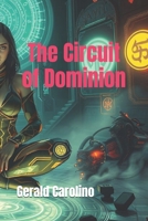 The Circuit of Dominion B0FGK1P81P Book Cover