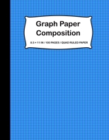 Graph Paper Composition: Graph Paper Composition Notebook, Quad Ruled 5x5, Large 8.5 x 11 In, Grid Paper for Math & Science Students, (Notebooks For Students) 1693365804 Book Cover