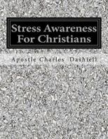 Stress Awareness for Christians: Stress Awareness for Christians 1542791383 Book Cover