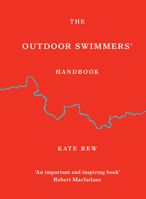 The Outdoor Swimmers' Handbook 1846047285 Book Cover