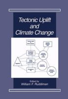 Tectonic Uplift and Climate Change 0306456427 Book Cover