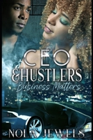 CEO & Hustlers Business Matters B08M8FNZKJ Book Cover
