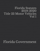 Florida Statutes 2019-2020 Title 23 Motor Vehicles Vol 1 1651017832 Book Cover