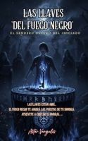 LAS LLAVES DEL FUEGO NEGRO B0FZ2R5CL7 Book Cover