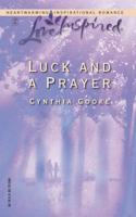 Luck and a Prayer (Love Inspired #238) 0373872488 Book Cover
