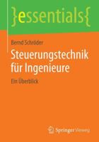 Steuerungstechnik Fur Ingenieure: Ein Uberblick 3658066423 Book Cover