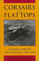 Corsairs and Flattops: Marine Carrier Air Warfare, 1944-1945 1557501270 Book Cover