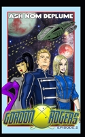 The Adventures of Gordon Rogers: Episode 2 B094SV67XQ Book Cover