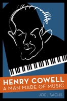 Henry Cowell: A Biography 0190227923 Book Cover