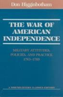The War of American Independence: Military Attitudes, Policies, and Practice, 1763-1789 0253289106 Book Cover