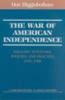 The War of American Independence: Military Attitudes, Policies, and Practice, 1763-1789 093035043X Book Cover