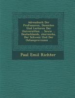Adressbuch Der Professoren, Docenten Und Lectoren Der Universit Ten ... Sowie ... Deutschlands, Sterreichs, Der Schweiz Und Der Ostseeprovinzen ... 1288097670 Book Cover