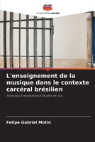 L'enseignement de la musique dans le contexte carcéral brésilien (French Edition) 6208525306 Book Cover
