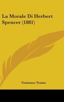 La Morale Di Herbert Spencer (1881) 1104247852 Book Cover