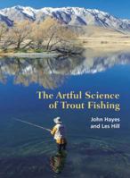 The Artful Science of Trout Fishing 1877257192 Book Cover