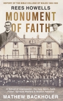 Rees Howells, Monument of Faith, History of The Bible College of Wales 1922-1932: A School of Intercession, the Holy Spirit, Faith, Power, Spiritual Warfare and Mission Advance 1907066675 Book Cover